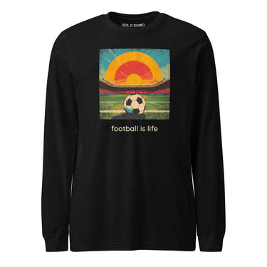 Football is Life Slim Fit Long Sleeve | Unisex