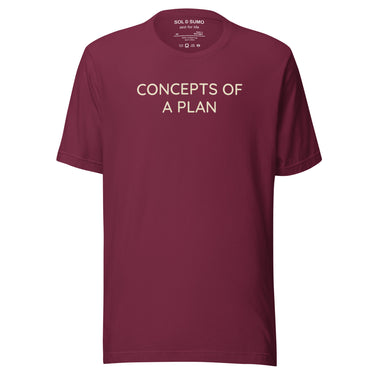 Concepts of a Plan T-Shirt | Unisex | Free Shipping in US and Canada